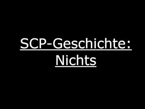 Geschichte über SCP-228-DE: Nichts | Deutsch/German