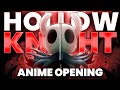 I remixed Hollow Knight's Music into an Anime Opening (Full Version)