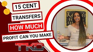How much can you REALLY make using $0.15 Cent Transfers? How much to charge for TKO Transfers???