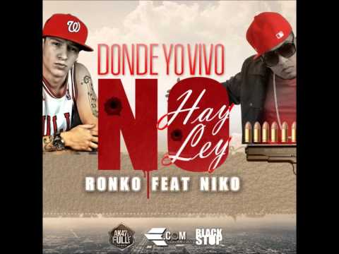 mc ronko-donde yo vivo no hay ley.wmv