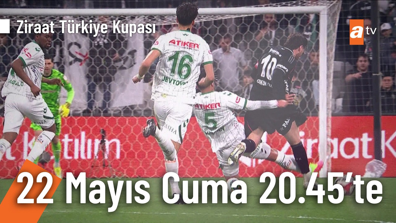 Trabzonspor - Konyaspor | Ziraat Türkiye Kupası Final Maçı 22 Mayıs Cuma 20:45'te atv'de!