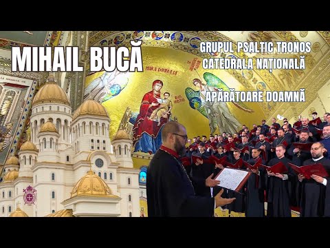 Archd. Mihail Bucă & TRoNoS - Apărătoare Doamnă - Catedrala Nationala