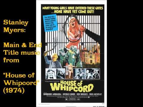Stanley Myers: House of Whipcord (1974)