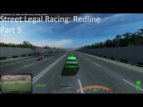 Let's PLay Street Legal Racing: Redline! Part 5