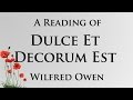 Dulce Et Decorum Est by Wilfred Owen