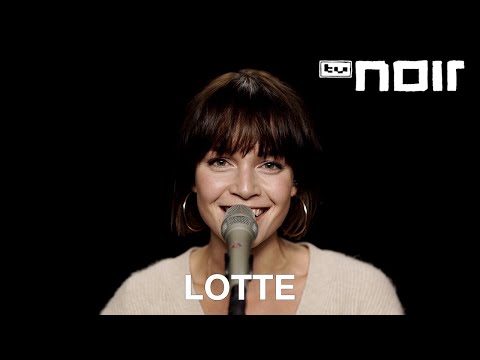 Lotte - Wenn Liebe kommt (live im TV Noir Hauptquartier)