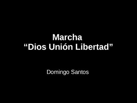Marcha "Dios Unión Libertad"  por Domingo Santos