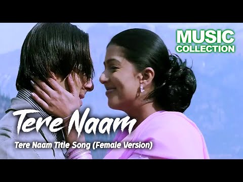 Tere Naam Title Song Female Version