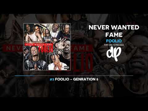 Foolio - Never Wanted Fame (FULL MIXTAPE)