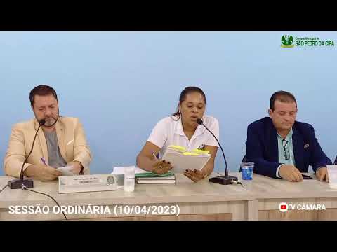 SESSÃO ORDINÁRIA (10/04/2023) - CÂMARA MUNICIPAL DE SÃO PEDRO DA CIPA-MT