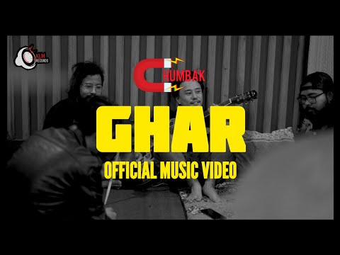 CHUMBAK | GHAR (OFFICIAL MUSIC VIDEO)