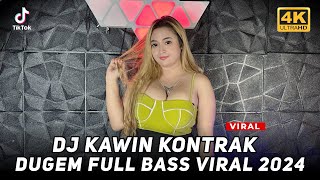 Download lagu DJ KAWIN KONTRAK X DJ FULL BASS 2024 mp3