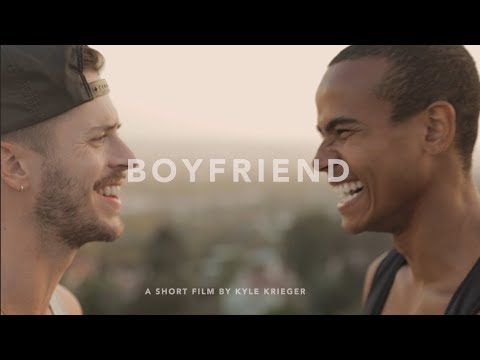 BOYFRIEND | A SHORT FILM BY KYLE KRIEGER