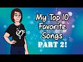 My Top 10 Favorite Songs Part 2