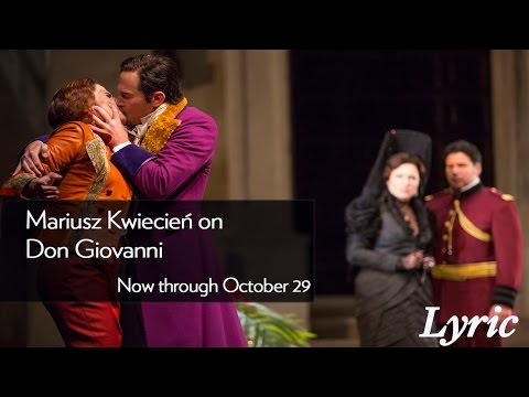 Mariusz Kwiecień on DON GIOVANNI at Lyric Opera of Chicago! Now until October 29th