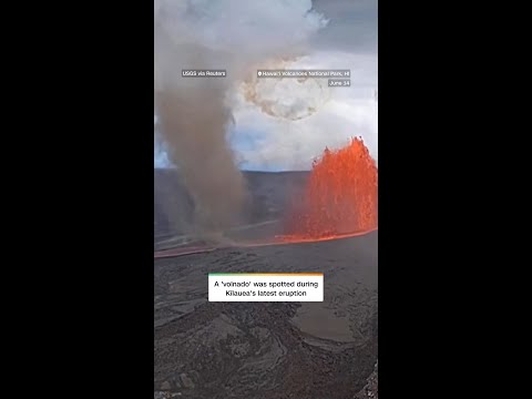 'Volnado' spotted during Kīlauea eruption in Hawaii