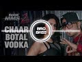 Char Botal Vodka Kam BASS BOOSTED Bro Bass Chill Songs