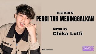 Download lagu Ekhsan - Pergi Tak Meninggalkan ( Lirik ) Cover by Chika Lutfi mp3 Download lagu Ekhsan - Pergi Tak Meninggalkan ( Lirik ) Cover by Chika Lutfi mp3