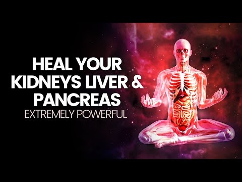 Heal Your Kidneys Liver and Pancreas | Extremely Powerful Organ Cleanse | Remove Toxins Frequency