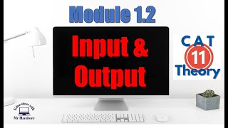 INPUT and OUTPUT  | Module 1.2 | PART 1 | Grade 11 *UPDATED*