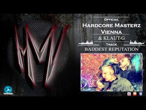 Hardcore Masterz Vienna & Klaut G - Baddest Reputation