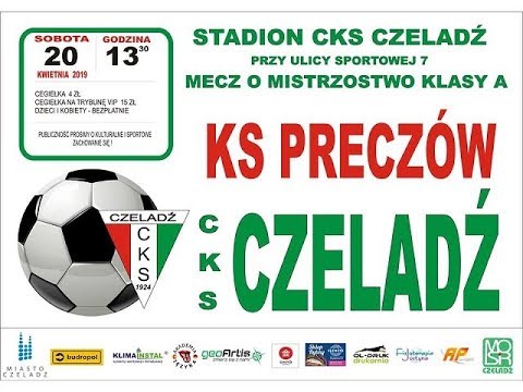 2019.04.20 CKS Czeladź - KS Preczów [bramki]