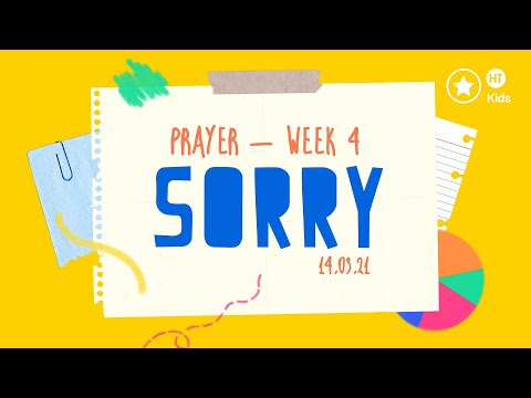 HT Kids Prayer - Sorry - Sunday 14th March 2021