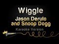 Jason Derulo and Snoop Dogg - Wiggle (Karaoke Version)