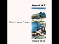 10. Gresham Blues / Level 42