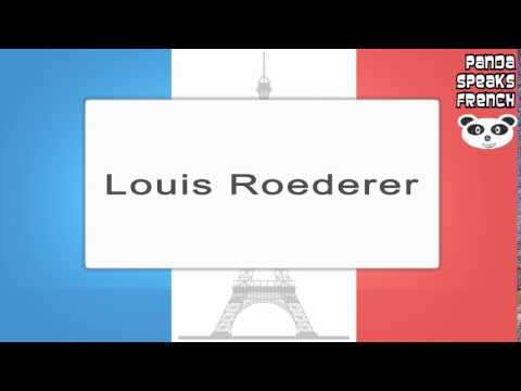 Louis Roederer - How To Pronounce   French Native Speaker