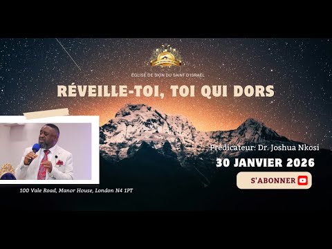 Réveille - Toi, Toi Qui Dors / Dr. Joshua Nkosi  / Zion Church London / Veillée De Prière