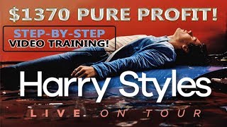 $1370 On Harry Styles Tickets! - Sell Concert Tickets For Huge Profits (Video Training Course)