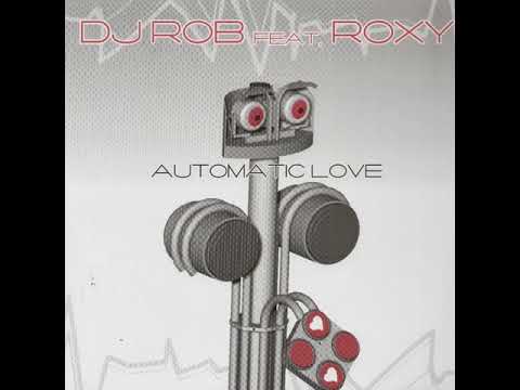 DJ Rob Feat. Roxy - Automatic Love (Red Bull & Vodka Extended Mix)