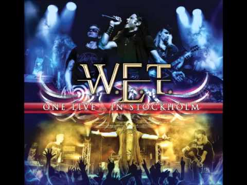 W.E.T. One live in Stockholm - Love Heals