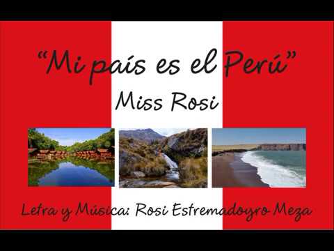 Mi Pais Es El Peru - Miss Rosi