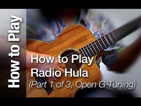 Learn to Play "Radio Hula" Part 1 (Taro Patch or Open G Tuning, Ki Ho'alu)