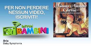 Baby Symphonia - Aria - LaTvDeiBambini