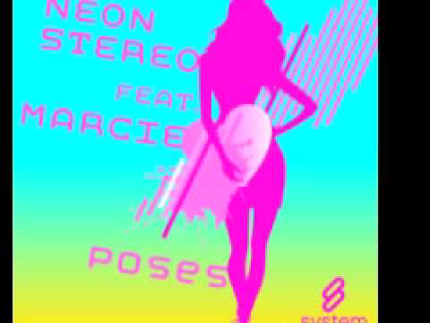 Neon Stereo Feat. Marcie 'Poses (Big Room Mix)'