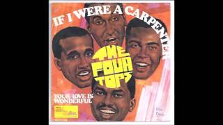 Four Tops  - If I Were A Carpenter (HQ vinyl rip)