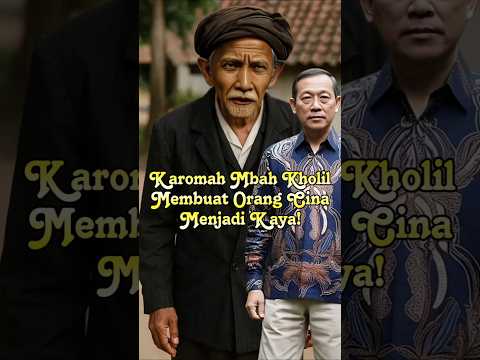 Karomah Mbah Kholil Membuat Orang Cina Menjadi Kaya #syaikhonakholil #mbahkholilbangkalan #karomah