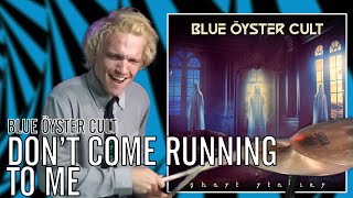 Blue Öyster Cult - Don&#39;t Come Running To Me | Office Drummer [First Time Hearing]