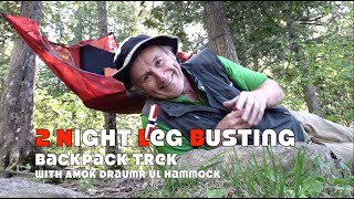 2 Day Leg Busting Backpack Trip...Amok Draumr UL Hammock