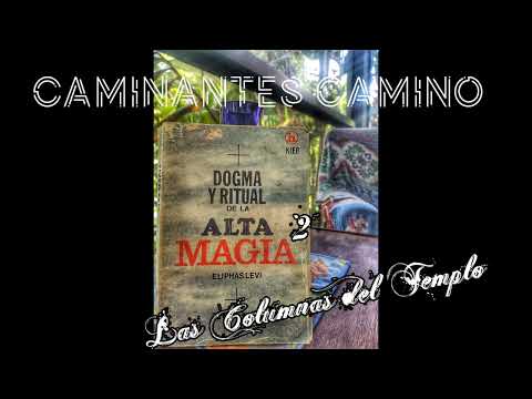 Dogma y Ritual de La Alta Magia . Eliphas Levi. 2 Las Columnas del Templo. (Audiolibro-Voz Humana)