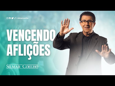 Vencendo Aflições | Silmar Coelho