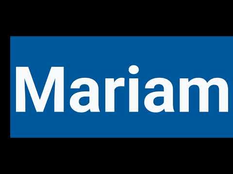 How To Pronounce Mariam | Pronounce Mariam | Pronunciation Of Mariam