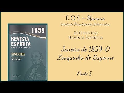 Revista Espírita 1859 - Estudo 006 - O Louquinho de Bayonne (parte 1)