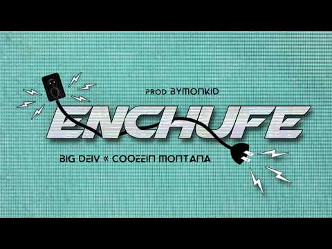 Big Deiv - Enchufe Ft Coqeéin Montana