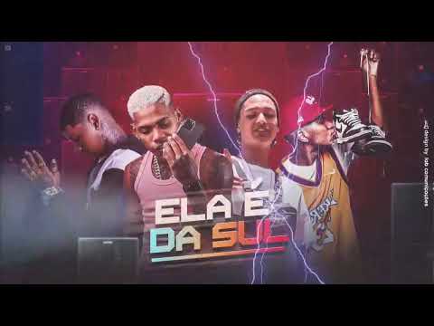 VT KEBRADEIRA, MANO DEMBELE, ORUAM E MENOR MC = ELA É DA SUL - BREGA FUNK