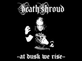 Death Shroud- At dusk we rise (Full Album)