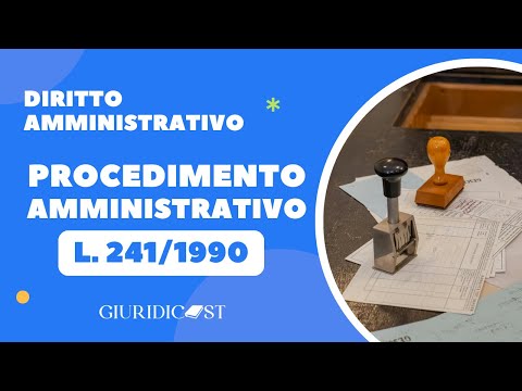 Legge 241/1990: Procedimento Amministrativo spiegato – Diritto e Concorsi Pubblici